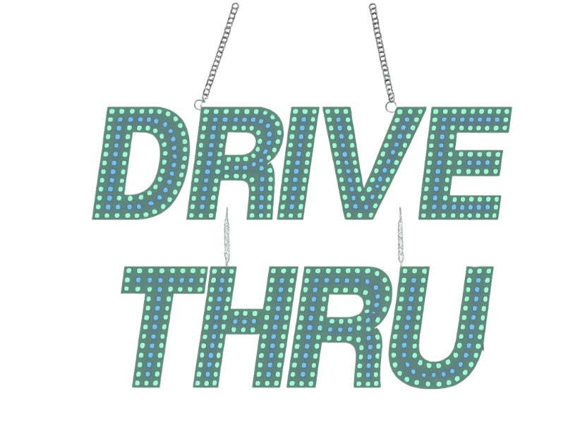SIGN LED Drive Thru